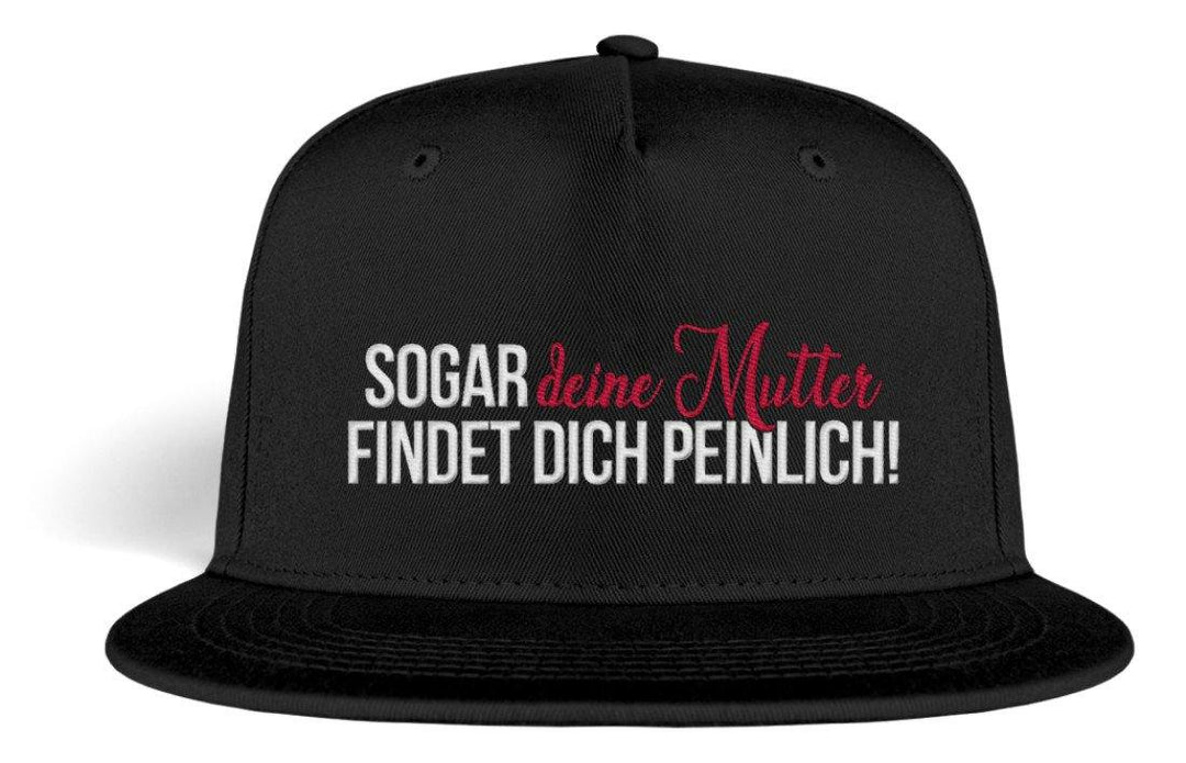 Sogar deine Mutter... Snapback  - Kappe - Words on Shirts Sag es mit dem Mittelfinger Shirts Hoodies Sweatshirt Taschen Gymsack Spruch Sprüche Statement