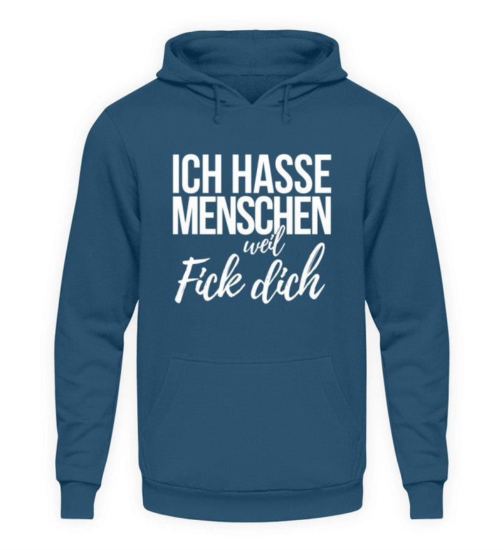 Ich hasse Menschen weil F++k dich  - Words on Shirts  - Unisex Kapuzenpullover Hoodie - Words on Shirts Sag es mit dem Mittelfinger Shirts Hoodies Sweatshirt Taschen Gymsack Spruch Sprüche Statement