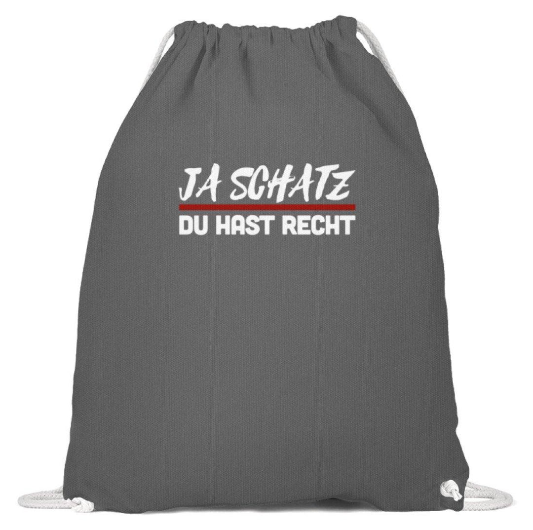 Ja Schatz Du Hast Recht Words on Shirts  - Baumwoll Gymsac - Words on Shirts Sag es mit dem Mittelfinger Shirts Hoodies Sweatshirt Taschen Gymsack Spruch Sprüche Statement