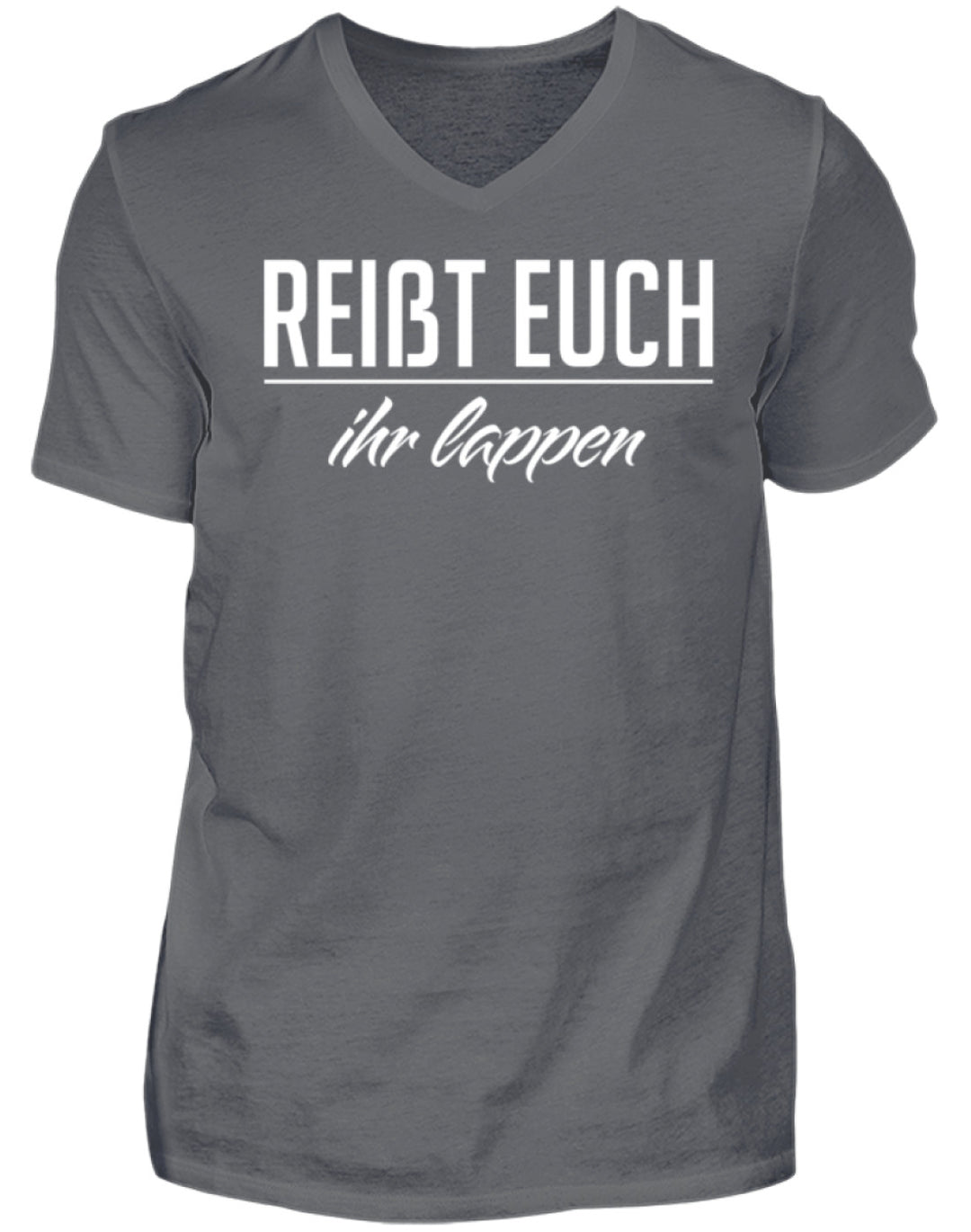 Reißt Euch Ihr Lappen  - Herren V-Neck Shirt - Words on Shirts