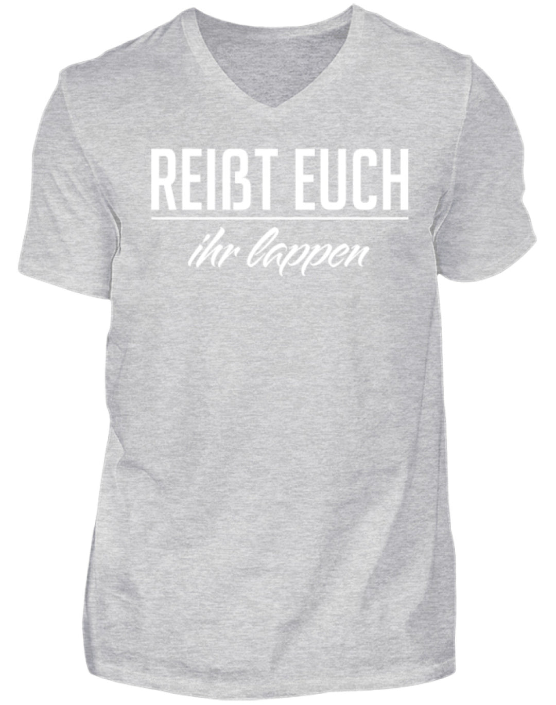 Reißt Euch Ihr Lappen  - Herren V-Neck Shirt - Words on Shirts