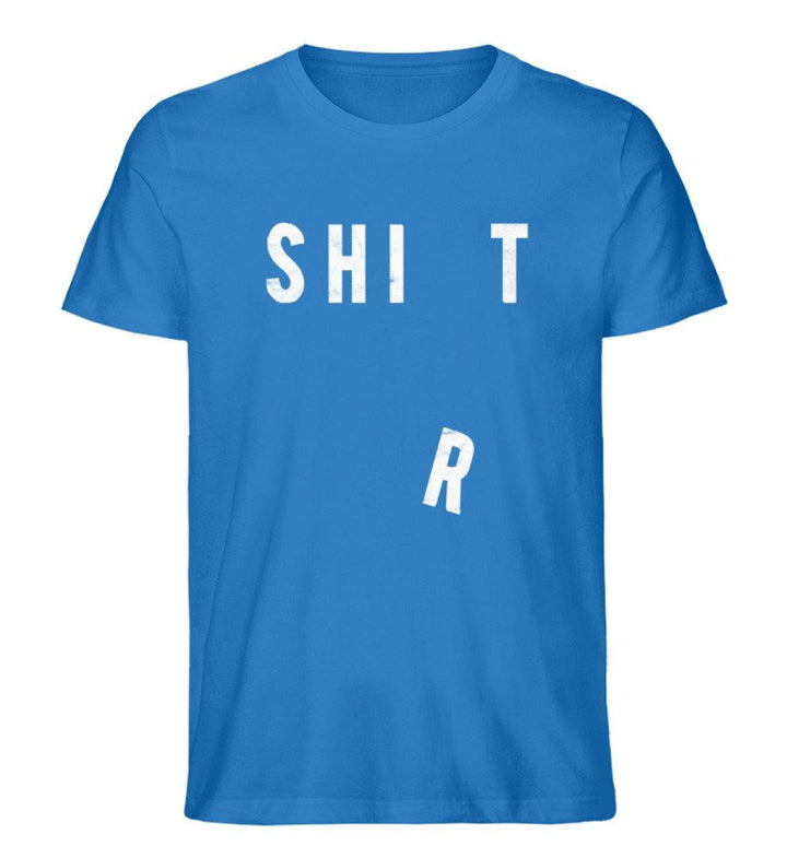 Shit Shirt - Words on Shirts - PR  - Herren Premium Organic Shirt - Words on Shirts Sag es mit dem Mittelfinger Shirts Hoodies Sweatshirt Taschen Gymsack Spruch Sprüche Statement