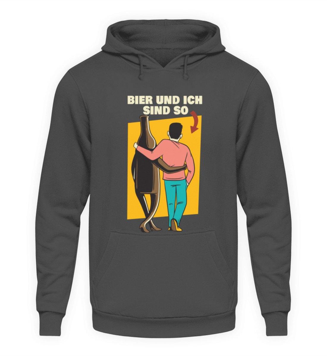 Bier und ich sind so - Words on Shirts  - Unisex Kapuzenpullover Hoodie