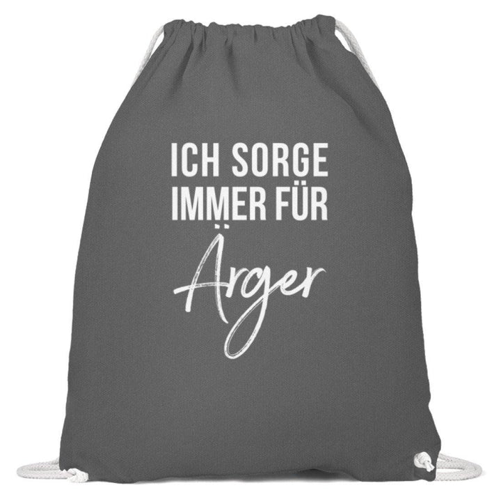 Ich sorge immer für Ärger - Words on Shirt  - Baumwoll Gymsac - Words on Shirts Sag es mit dem Mittelfinger Shirts Hoodies Sweatshirt Taschen Gymsack Spruch Sprüche Statement