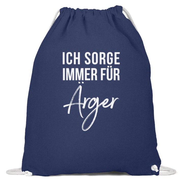 Ich sorge immer für Ärger - Words on Shirt  - Baumwoll Gymsac - Words on Shirts Sag es mit dem Mittelfinger Shirts Hoodies Sweatshirt Taschen Gymsack Spruch Sprüche Statement