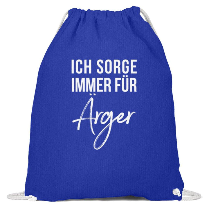 Ich sorge immer für Ärger - Words on Shirt  - Baumwoll Gymsac - Words on Shirts Sag es mit dem Mittelfinger Shirts Hoodies Sweatshirt Taschen Gymsack Spruch Sprüche Statement