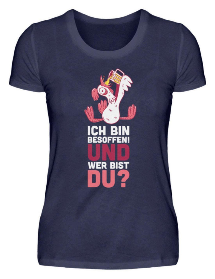 Ich bin Besoffen! Wer bist Du? - WOS  - Damenshirt - Words on Shirts Sag es mit dem Mittelfinger Shirts Hoodies Sweatshirt Taschen Gymsack Spruch Sprüche Statement