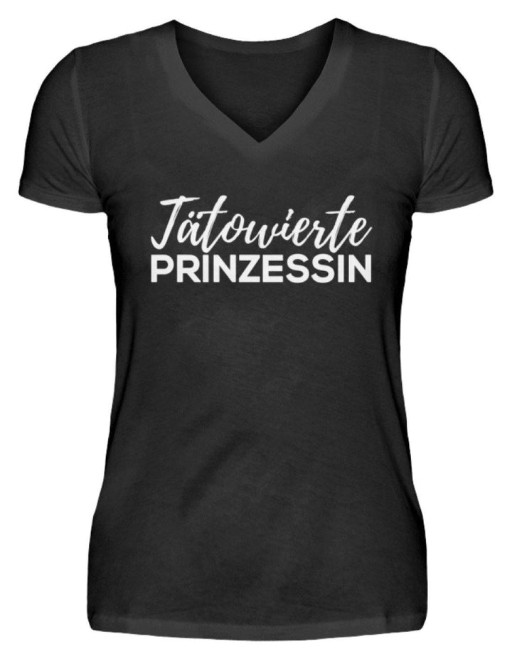 Tätowierte Prinzessin  - V-Neck Damenshirt - Words on Shirts Sag es mit dem Mittelfinger Shirts Hoodies Sweatshirt Taschen Gymsack Spruch Sprüche Statement