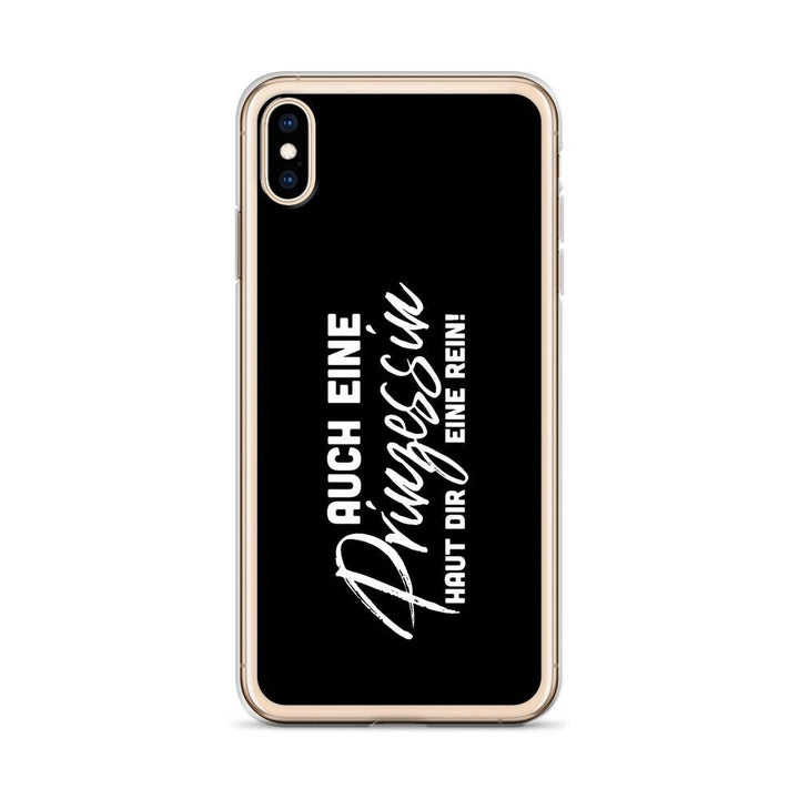iPhone Hülle - Auch eine Prinzessin haut dir eine rein - Words on Shirts Sag es mit dem Mittelfinger Shirts Hoodies Sweatshirt Taschen Gymsack Spruch Sprüche Statement