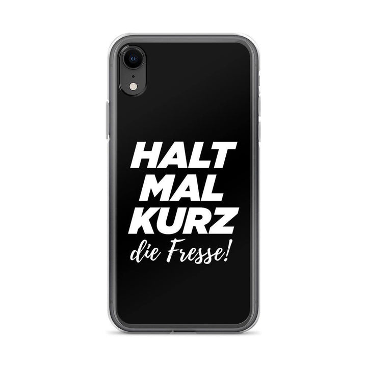 iPhone Hülle - Halt mal kurz die Fresse! - Words on Shirts Sag es mit dem Mittelfinger Shirts Hoodies Sweatshirt Taschen Gymsack Spruch Sprüche Statement