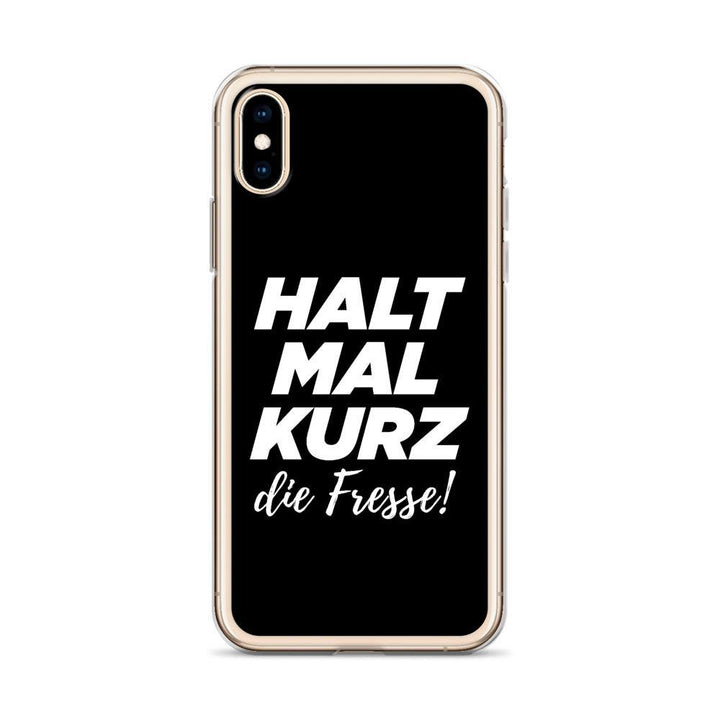 iPhone Hülle - Halt mal kurz die Fresse! - Words on Shirts Sag es mit dem Mittelfinger Shirts Hoodies Sweatshirt Taschen Gymsack Spruch Sprüche Statement