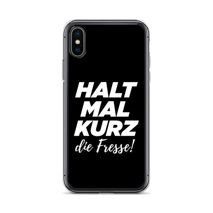 iPhone Hülle - Halt mal kurz die Fresse! - Words on Shirts Sag es mit dem Mittelfinger Shirts Hoodies Sweatshirt Taschen Gymsack Spruch Sprüche Statement