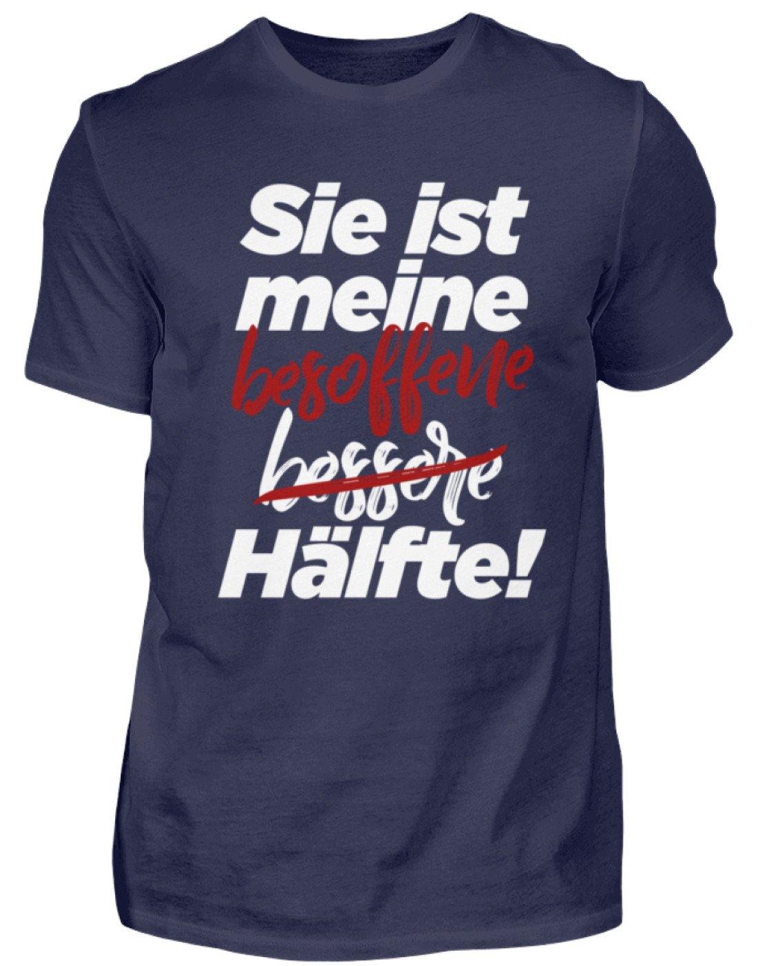 Sie ist meine besoffene Hälfte.  - Herren Shirt