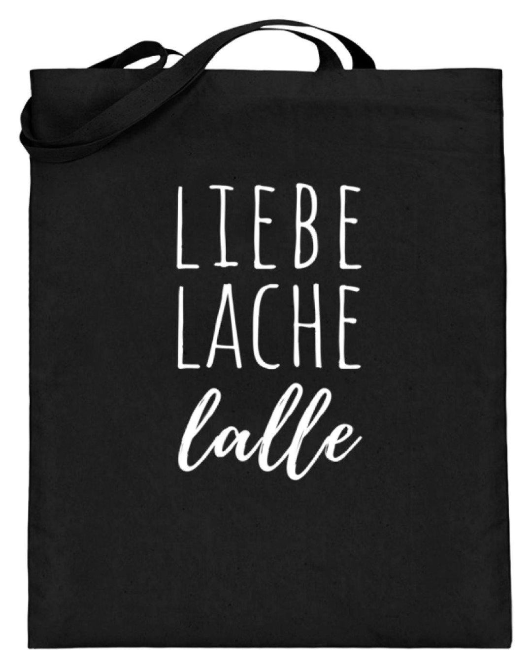 Liebe Lache Lalle - Words on Shirt  - Jutebeutel (mit langen Henkeln) - Words on Shirts Sag es mit dem Mittelfinger Shirts Hoodies Sweatshirt Taschen Gymsack Spruch Sprüche Statement