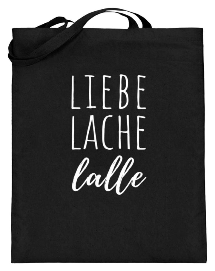 Liebe Lache Lalle - Words on Shirt  - Jutebeutel (mit langen Henkeln) - Words on Shirts Sag es mit dem Mittelfinger Shirts Hoodies Sweatshirt Taschen Gymsack Spruch Sprüche Statement
