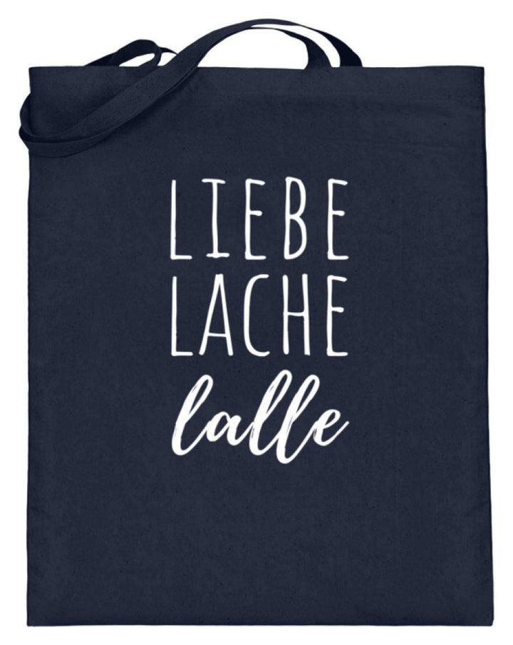Liebe Lache Lalle - Words on Shirt  - Jutebeutel (mit langen Henkeln) - Words on Shirts Sag es mit dem Mittelfinger Shirts Hoodies Sweatshirt Taschen Gymsack Spruch Sprüche Statement
