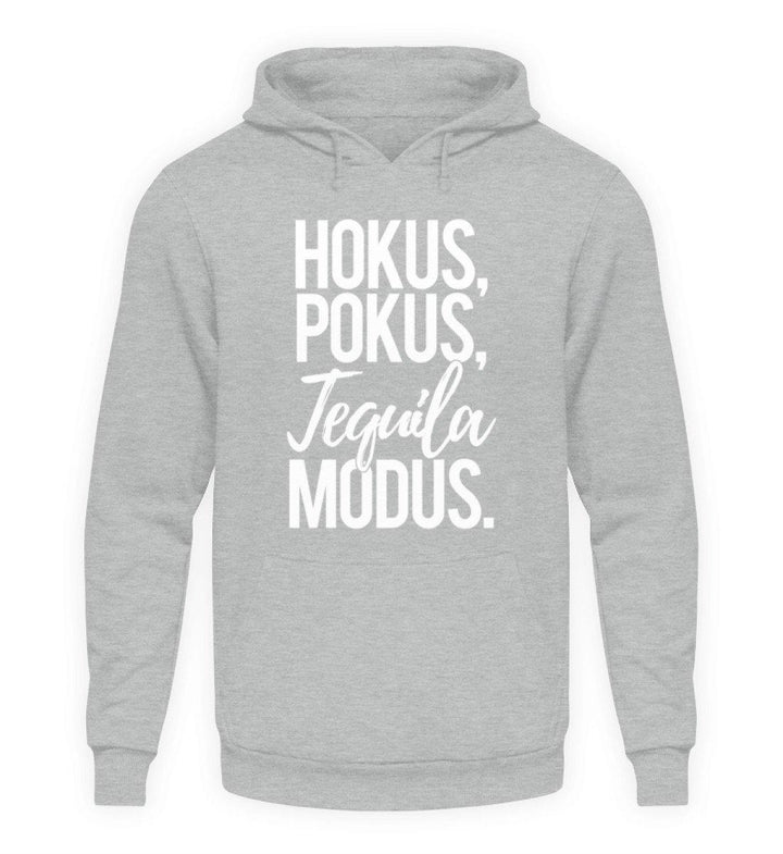 Hokus, Pokus, Tequila Modus  - Unisex Kapuzenpullover Hoodie - Words on Shirts Sag es mit dem Mittelfinger Shirts Hoodies Sweatshirt Taschen Gymsack Spruch Sprüche Statement