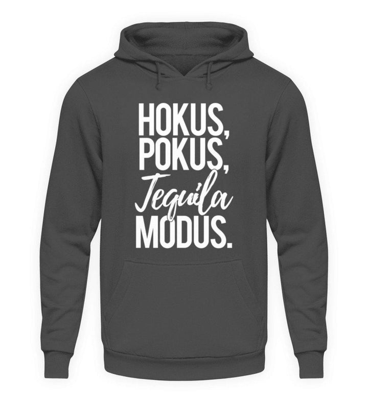 Hokus, Pokus, Tequila Modus  - Unisex Kapuzenpullover Hoodie - Words on Shirts Sag es mit dem Mittelfinger Shirts Hoodies Sweatshirt Taschen Gymsack Spruch Sprüche Statement