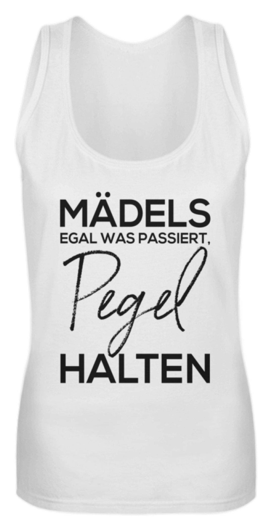Mädels, Pegel halten! /white  - Frauen Tanktop - Words on Shirts Sag es mit dem Mittelfinger Shirts Hoodies Sweatshirt Taschen Gymsack Spruch Sprüche Statement