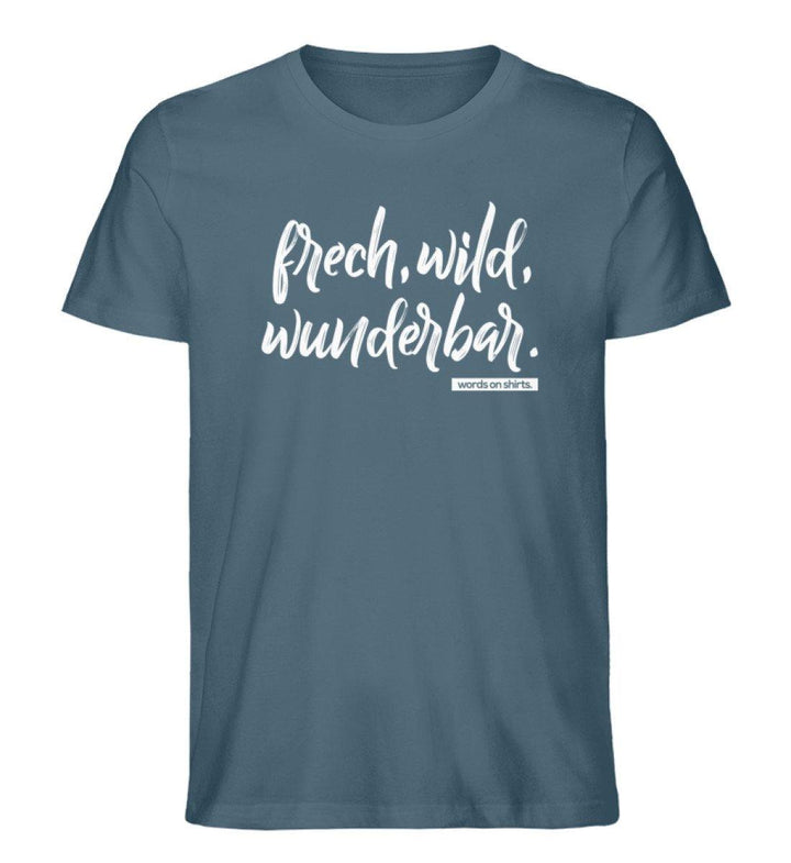 Frech wild wunderbar Words on Shirts PR  - Herren Premium Organic Shirt - Words on Shirts Sag es mit dem Mittelfinger Shirts Hoodies Sweatshirt Taschen Gymsack Spruch Sprüche Statement