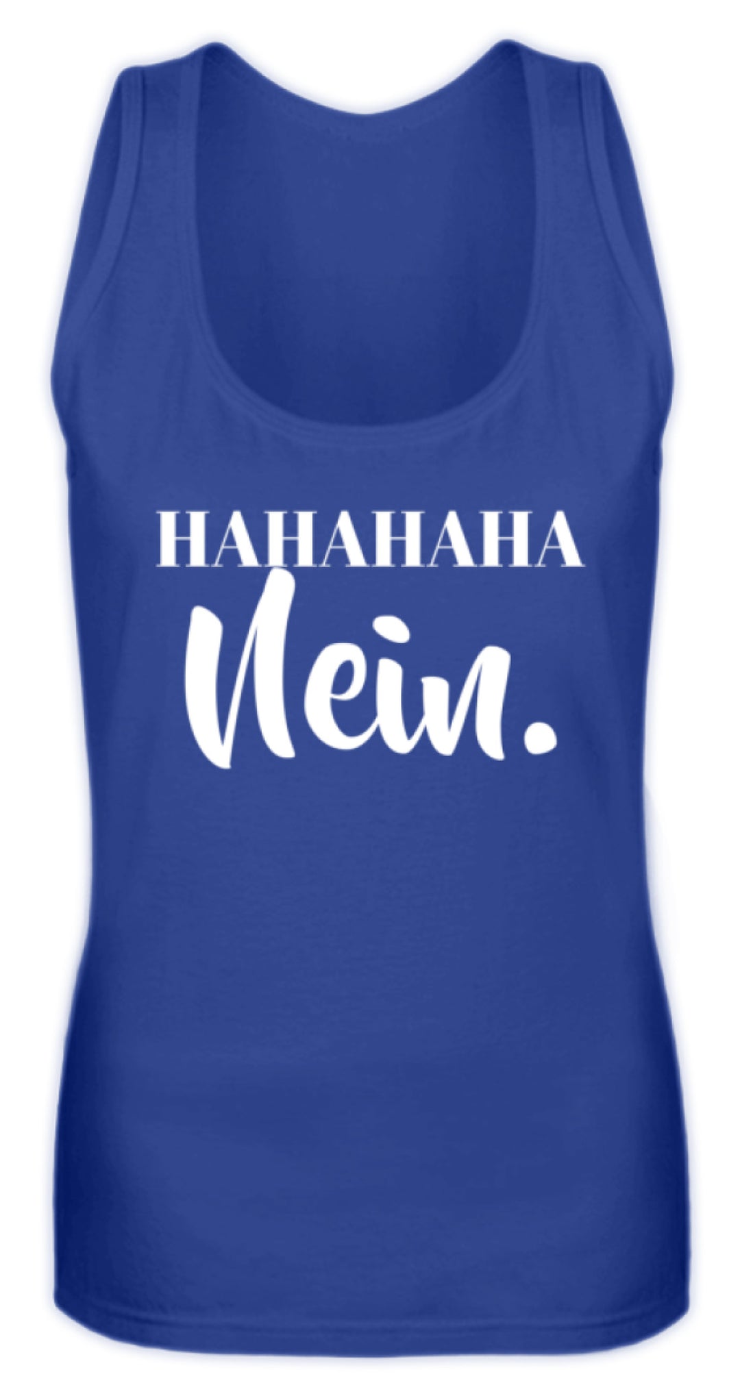 HaHaHaHa Nein  - Frauen Tanktop - Words on Shirts