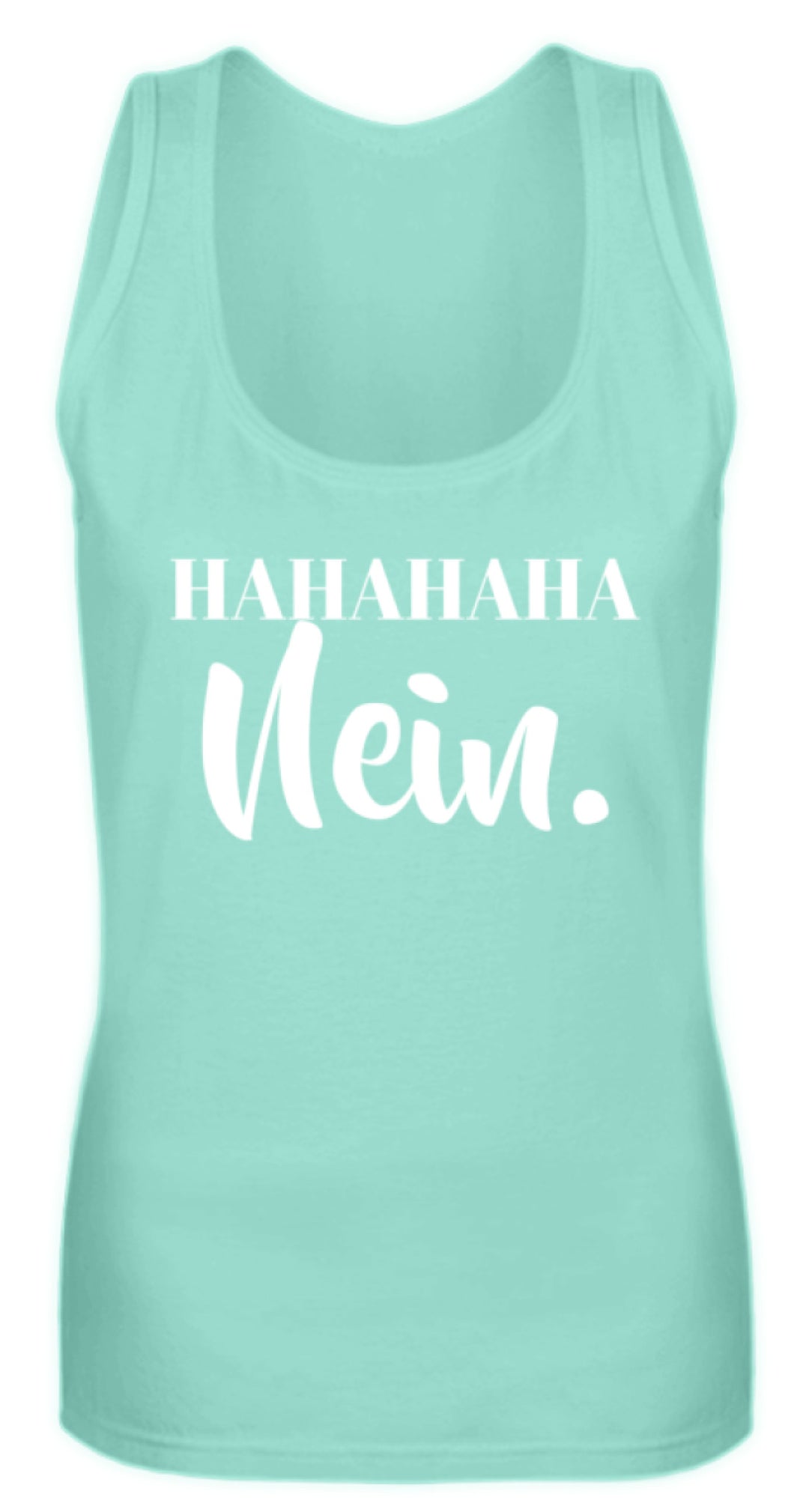 HaHaHaHa Nein  - Frauen Tanktop - Words on Shirts