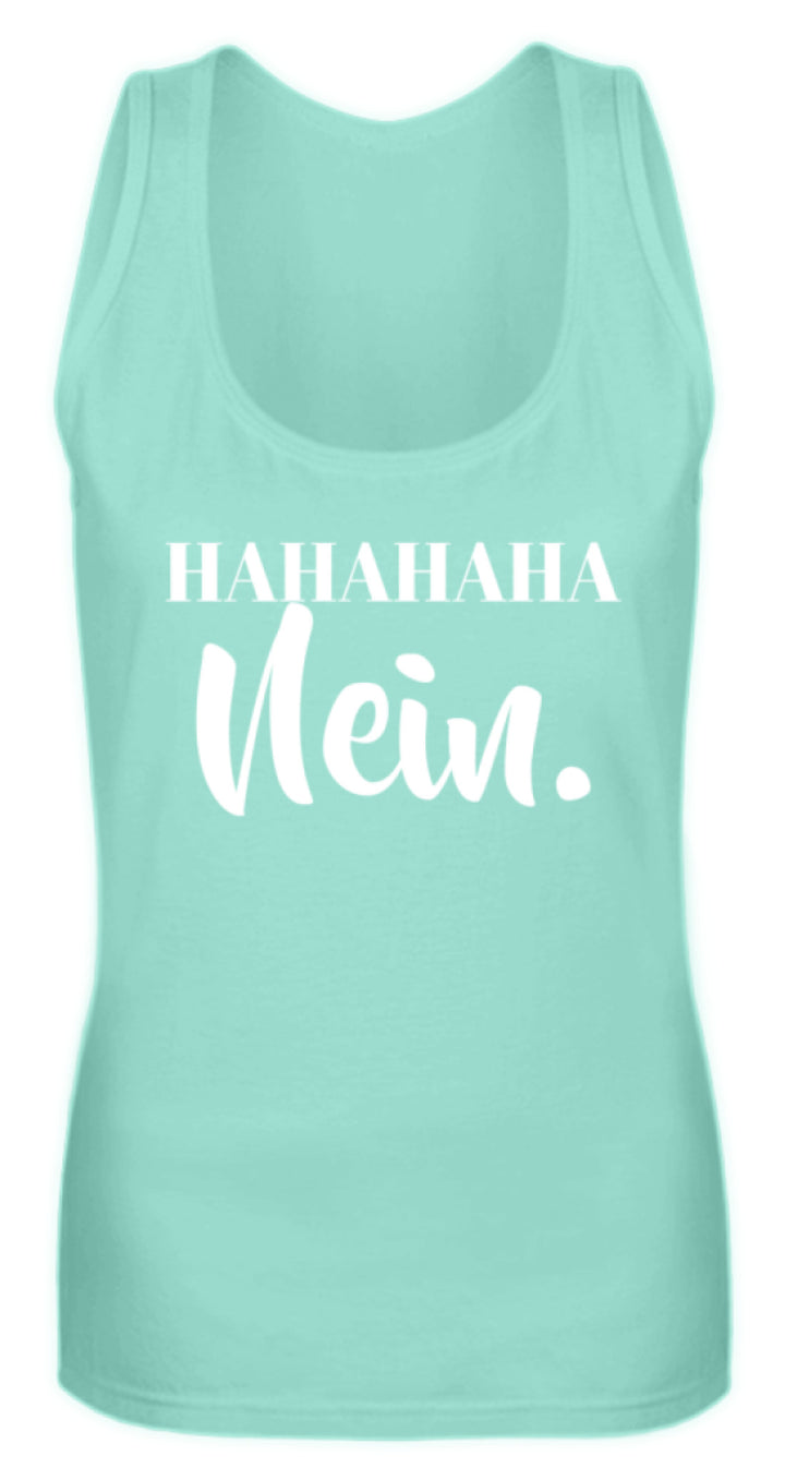 HaHaHaHa Nein  - Frauen Tanktop - Words on Shirts