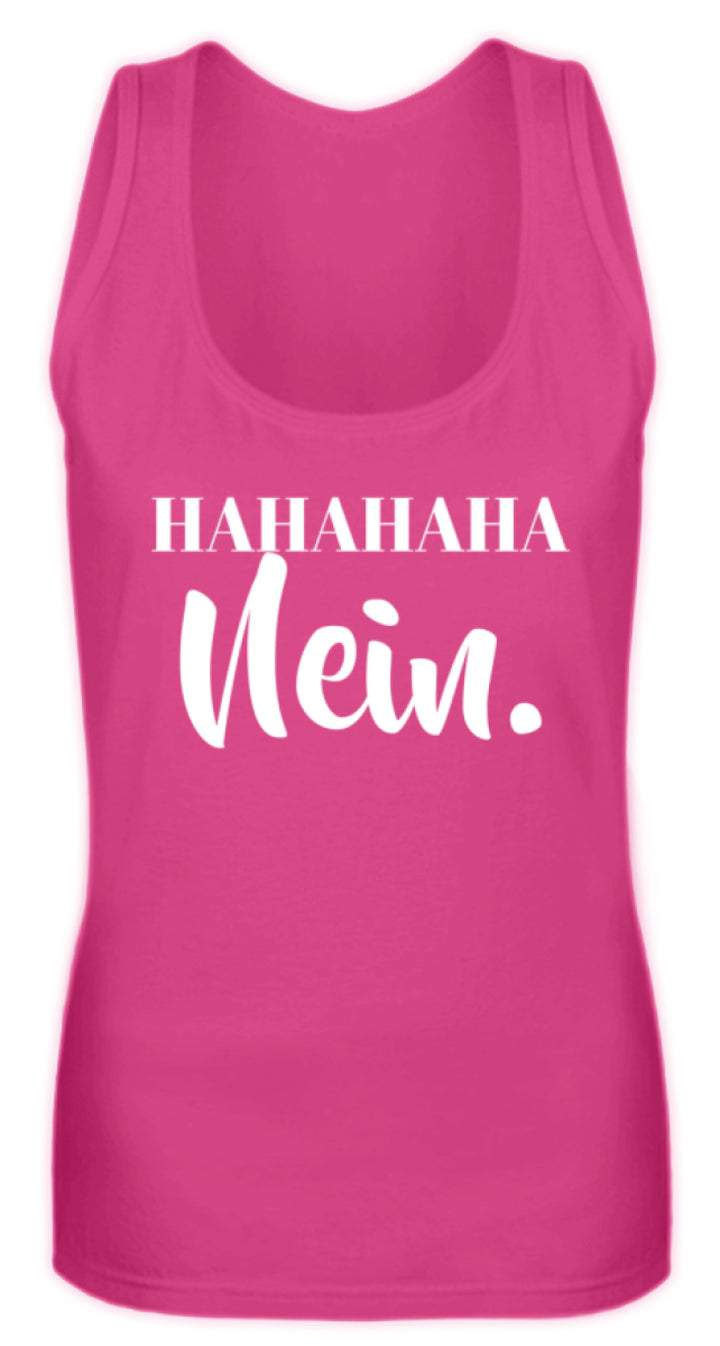 HaHaHaHa Nein  - Frauen Tanktop - Words on Shirts