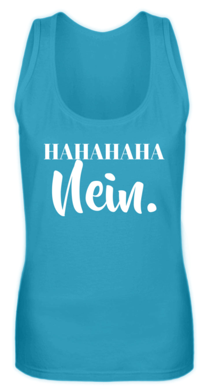 HaHaHaHa Nein  - Frauen Tanktop - Words on Shirts