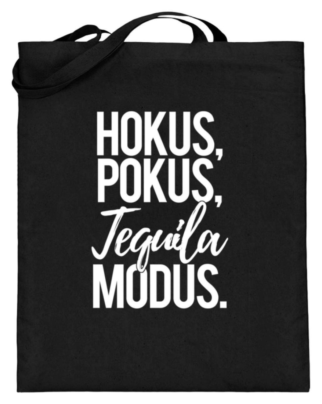 Hokus, Pokus, Tequila Modus  - Jutebeutel (mit langen Henkeln) - Words on Shirts Sag es mit dem Mittelfinger Shirts Hoodies Sweatshirt Taschen Gymsack Spruch Sprüche Statement