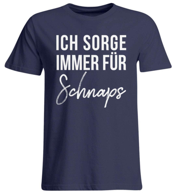 Ich sorge immer für Schnaps - Words on Shirt  - Übergrößenshirt - Words on Shirts Sag es mit dem Mittelfinger Shirts Hoodies Sweatshirt Taschen Gymsack Spruch Sprüche Statement