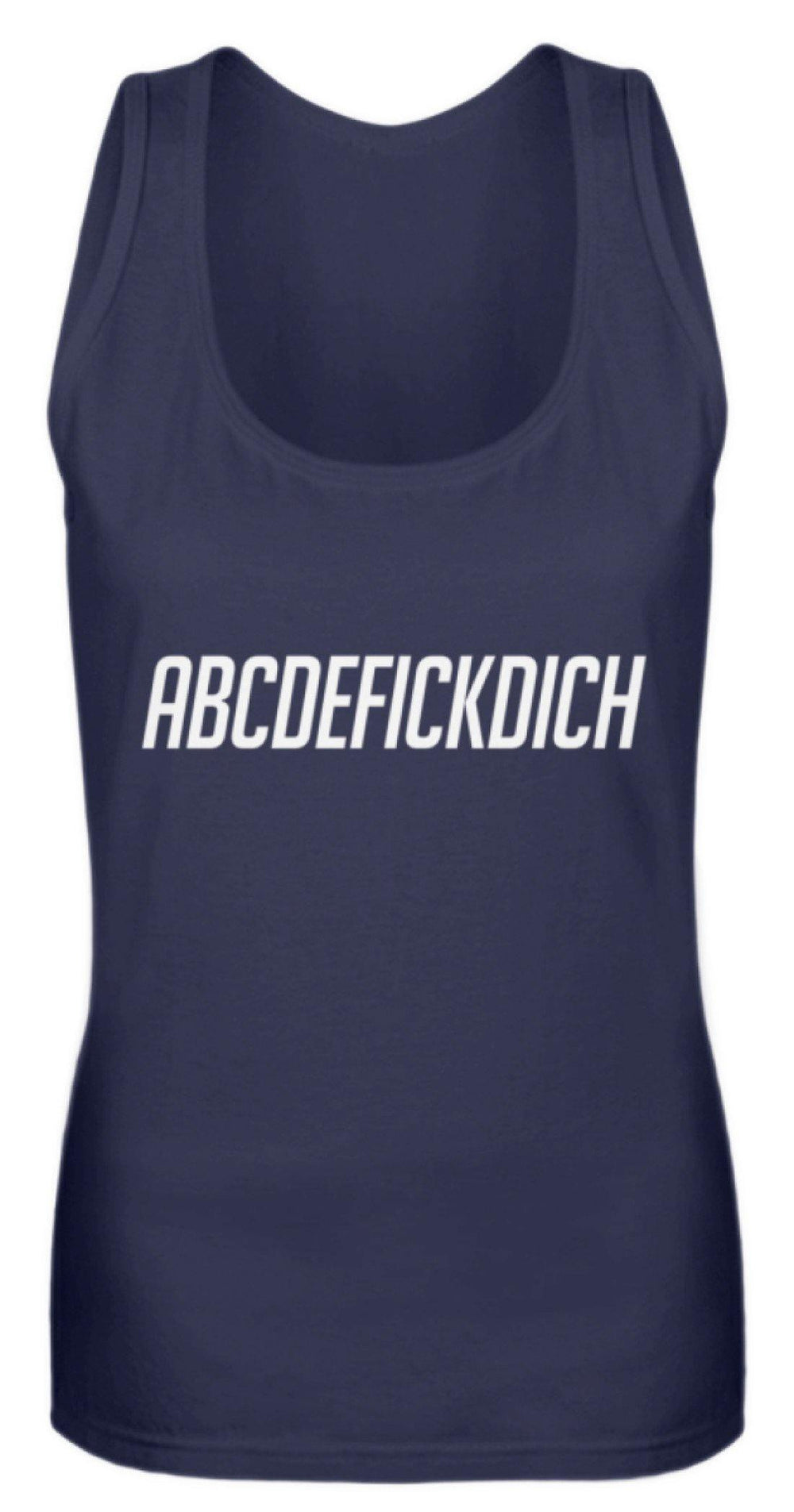 ABCDEF......... Words on Shirts  - Frauen Tanktop - Words on Shirts Sag es mit dem Mittelfinger Shirts Hoodies Sweatshirt Taschen Gymsack Spruch Sprüche Statement