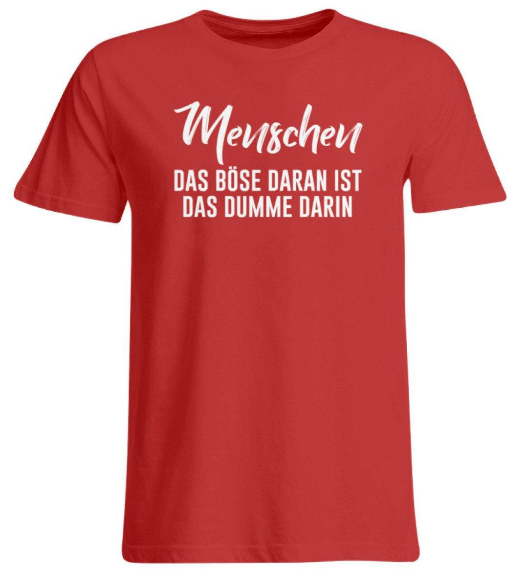 MENSCHEN - DAS BÖSE - WORDS ON SHIRT  - Übergrößenshirt - Words on Shirts Sag es mit dem Mittelfinger Shirts Hoodies Sweatshirt Taschen Gymsack Spruch Sprüche Statement