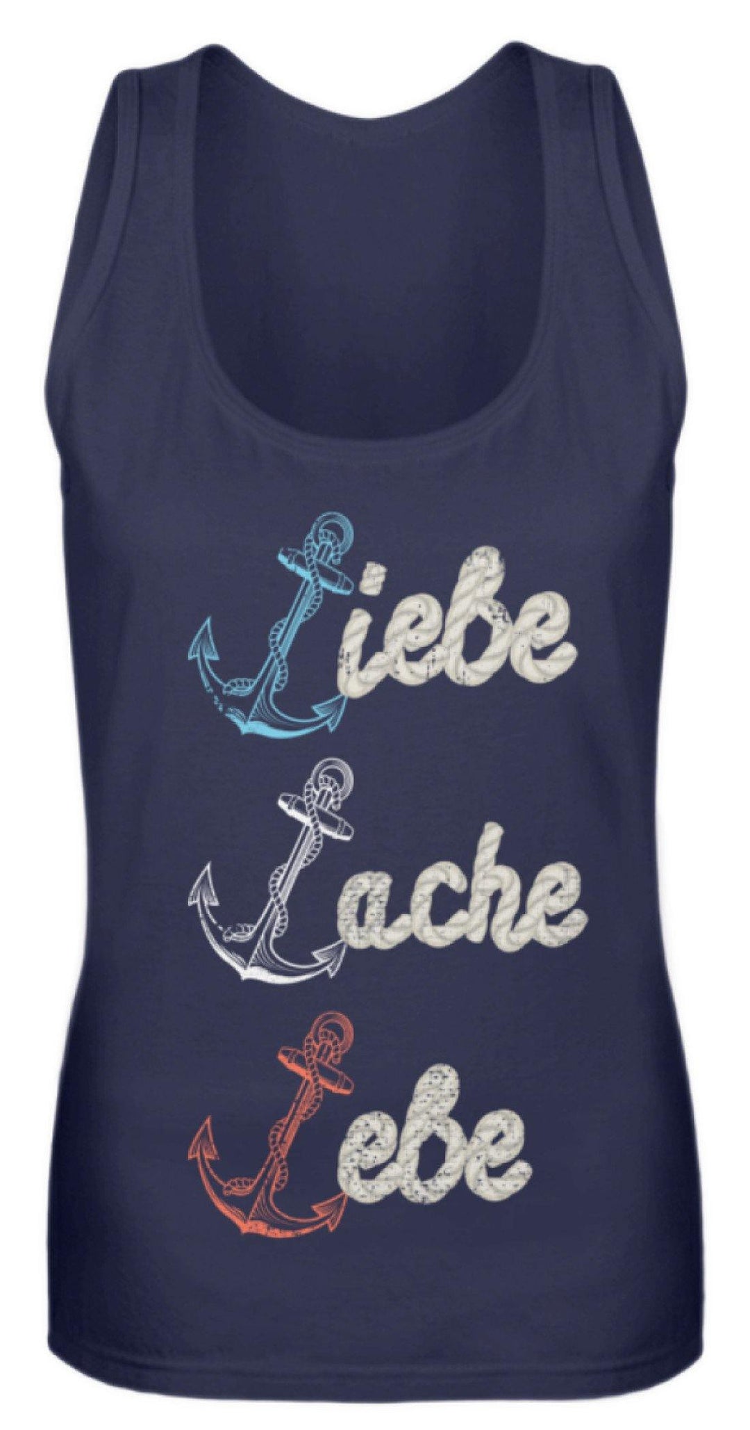 Liebe Lache Lebe - Norddeutsch   - Frauen Tanktop - Words on Shirts Sag es mit dem Mittelfinger Shirts Hoodies Sweatshirt Taschen Gymsack Spruch Sprüche Statement