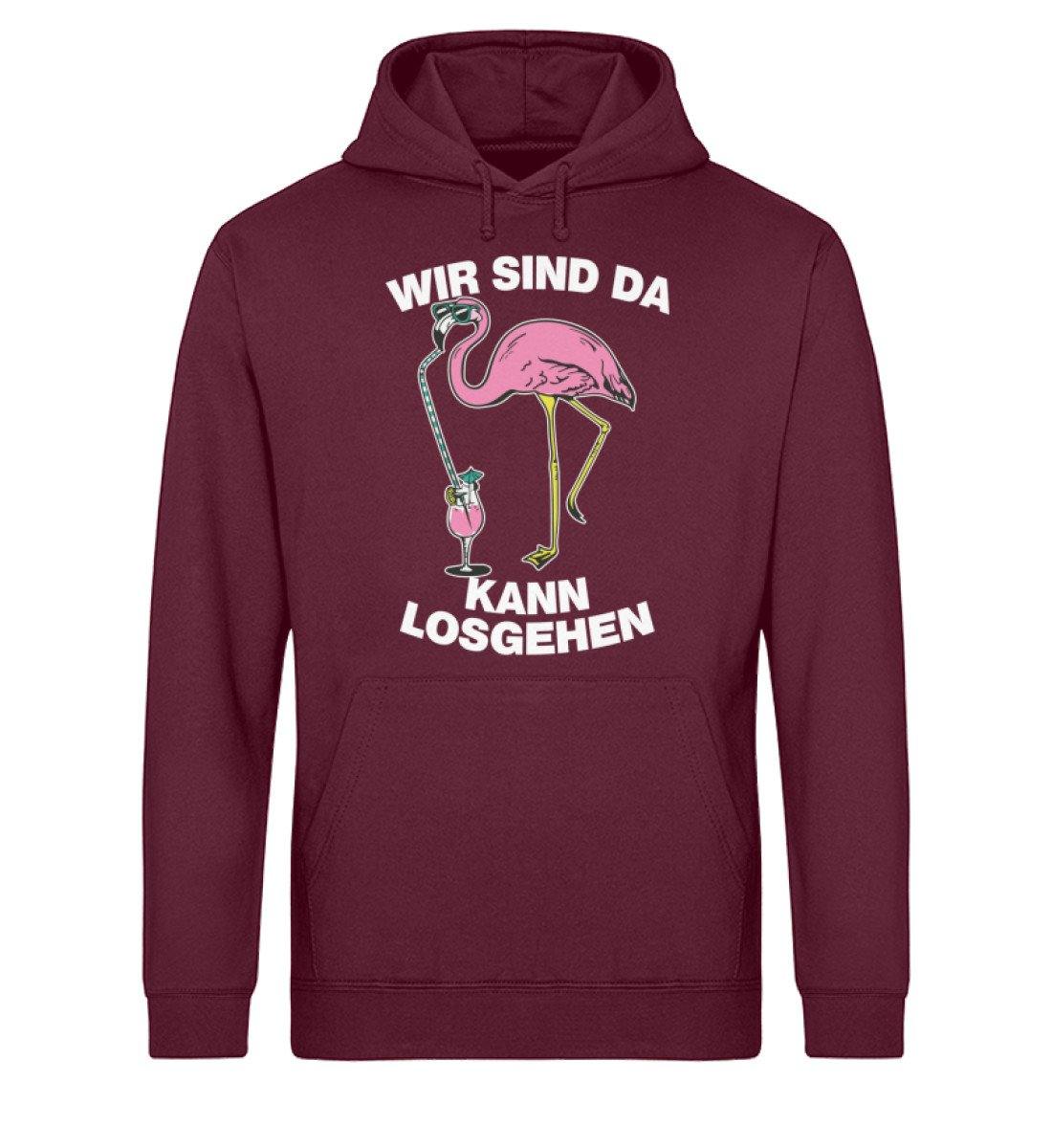 Wir sind da, kann losgehen - Flamingo  - Unisex Organic Hoodie