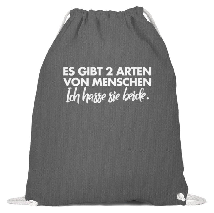 2 Arten von Menschen - Words on Shirts  - Baumwoll Gymsac - Words on Shirts Sag es mit dem Mittelfinger Shirts Hoodies Sweatshirt Taschen Gymsack Spruch Sprüche Statement