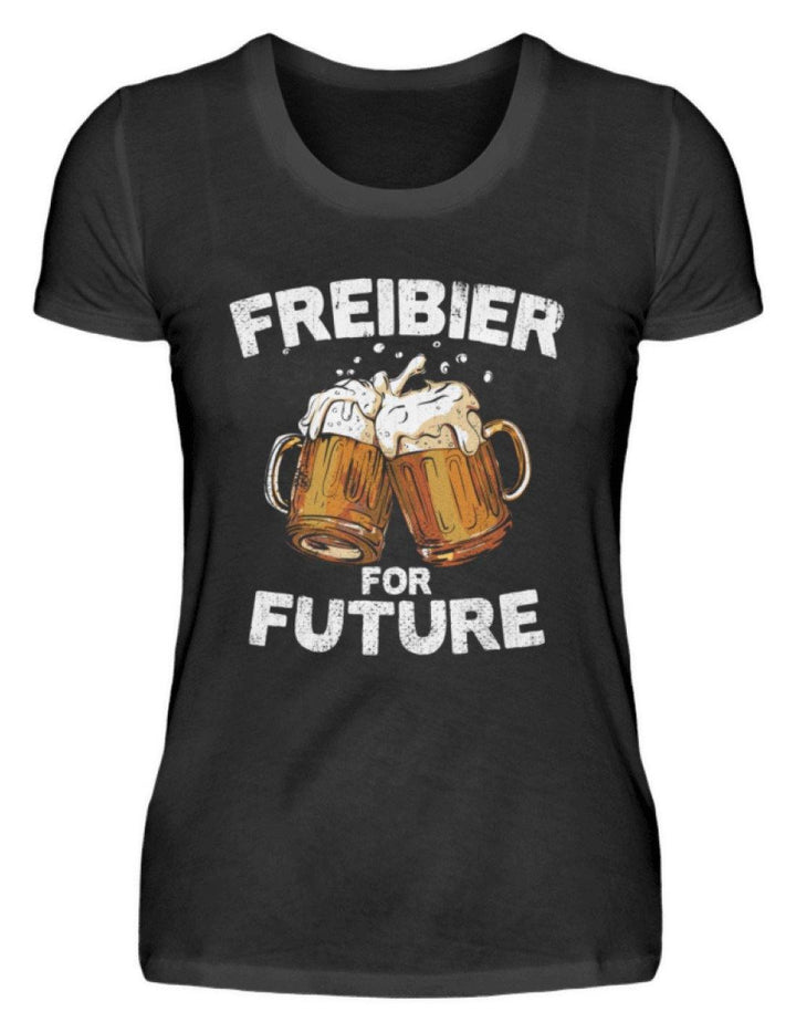 Freibier for Future - Words on Shirts  - Damenshirt - Words on Shirts Sag es mit dem Mittelfinger Shirts Hoodies Sweatshirt Taschen Gymsack Spruch Sprüche Statement