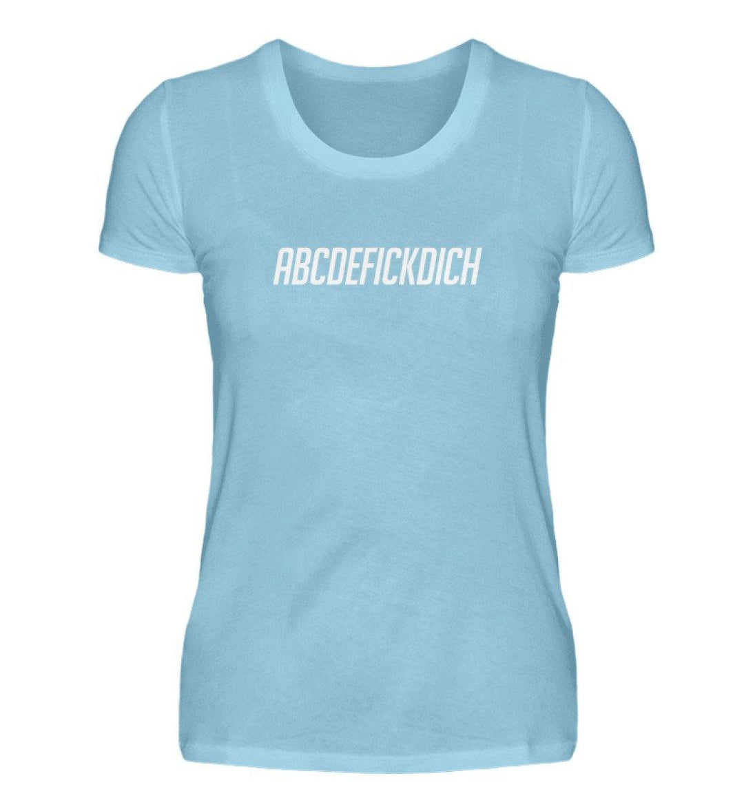 ABCDEFICKDICH -  Words on Shirts - PR  - Damen Premiumshirt - Words on Shirts Sag es mit dem Mittelfinger Shirts Hoodies Sweatshirt Taschen Gymsack Spruch Sprüche Statement