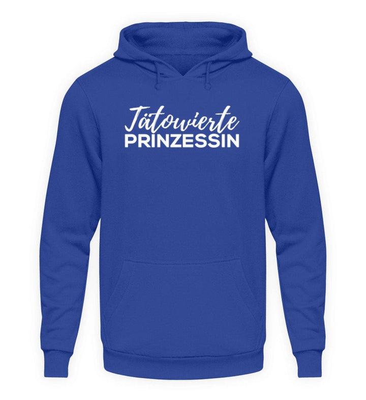 Tätowierte Prinzessin - Words on Shirt - Unisex Kapuzenpullover Hoodie - Words on Shirts Sag es mit dem Mittelfinger Shirts Hoodies Sweatshirt Taschen Gymsack Spruch Sprüche Statement