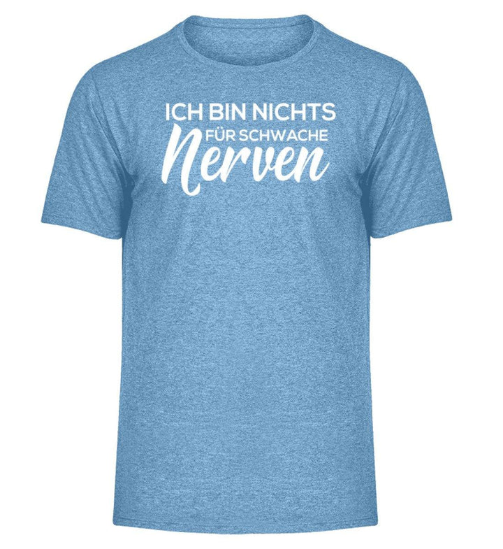 Schwache Nerve -  Words on Shirts - PR  - Herren Melange Shirt - Words on Shirts Sag es mit dem Mittelfinger Shirts Hoodies Sweatshirt Taschen Gymsack Spruch Sprüche Statement