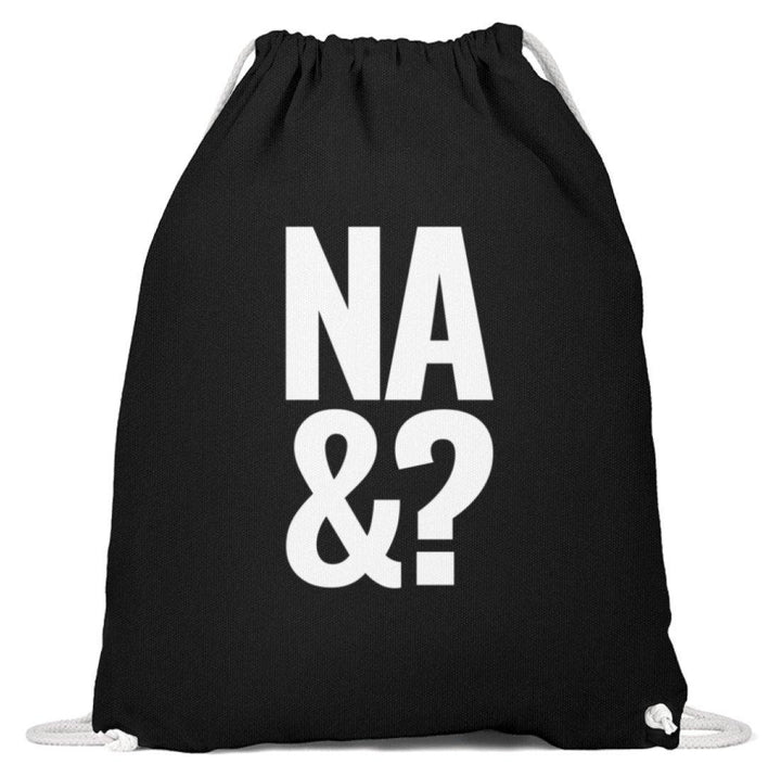 Na & - Words on Shirts  - Baumwoll Gymsac - Words on Shirts Sag es mit dem Mittelfinger Shirts Hoodies Sweatshirt Taschen Gymsack Spruch Sprüche Statement