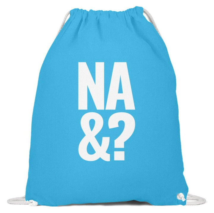 Na & - Words on Shirts  - Baumwoll Gymsac - Words on Shirts Sag es mit dem Mittelfinger Shirts Hoodies Sweatshirt Taschen Gymsack Spruch Sprüche Statement