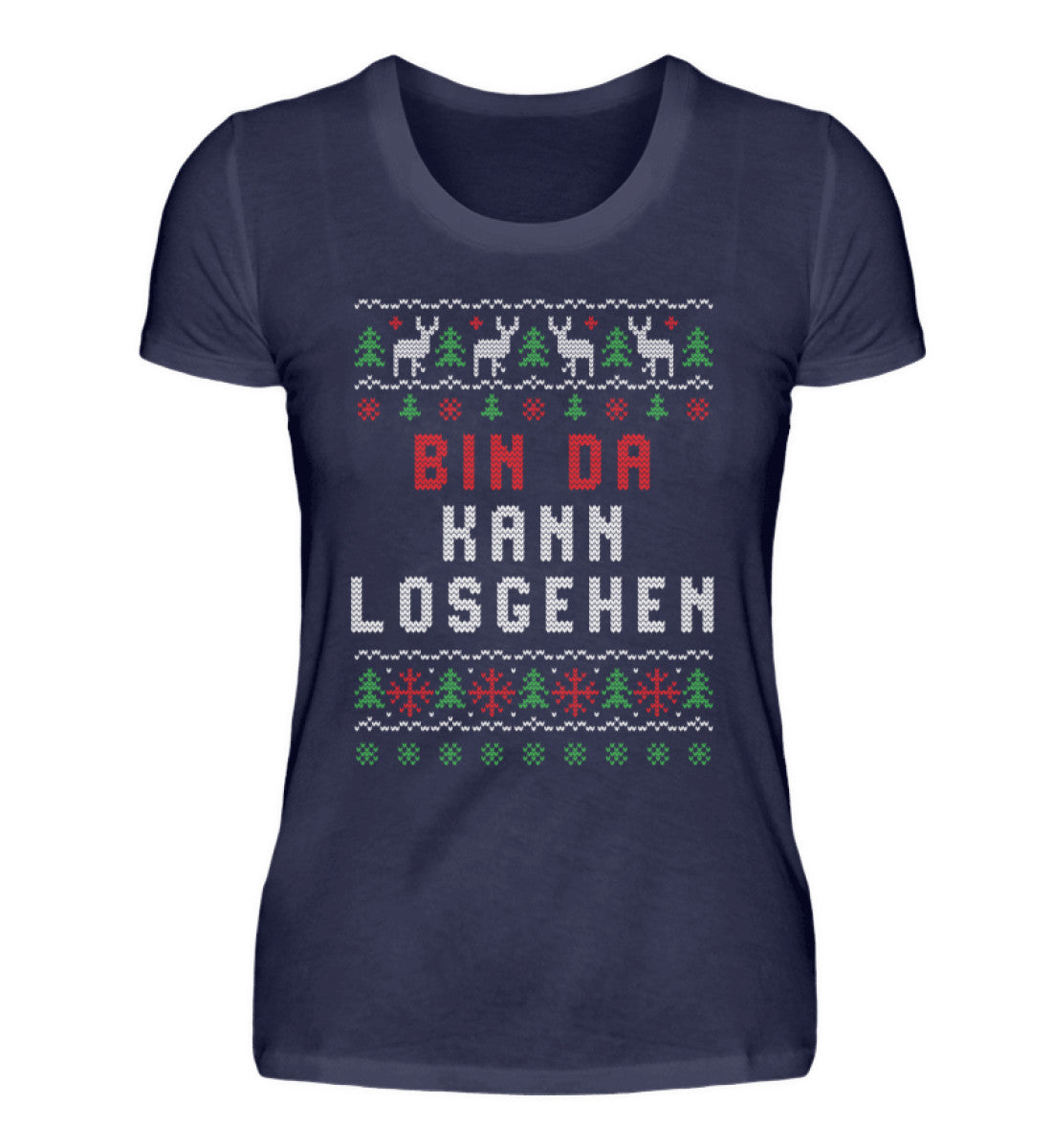 Bin da kann los gehen - Ugly Sweater  - Damenshirt