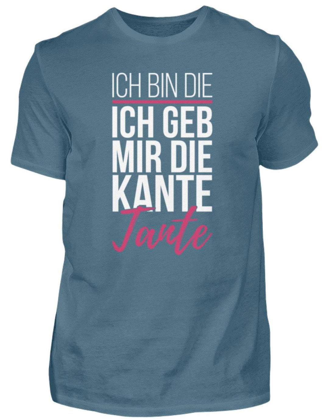 Kante Tante - Words on Shirts  - Herren Shirt - Words on Shirts Sag es mit dem Mittelfinger Shirts Hoodies Sweatshirt Taschen Gymsack Spruch Sprüche Statement