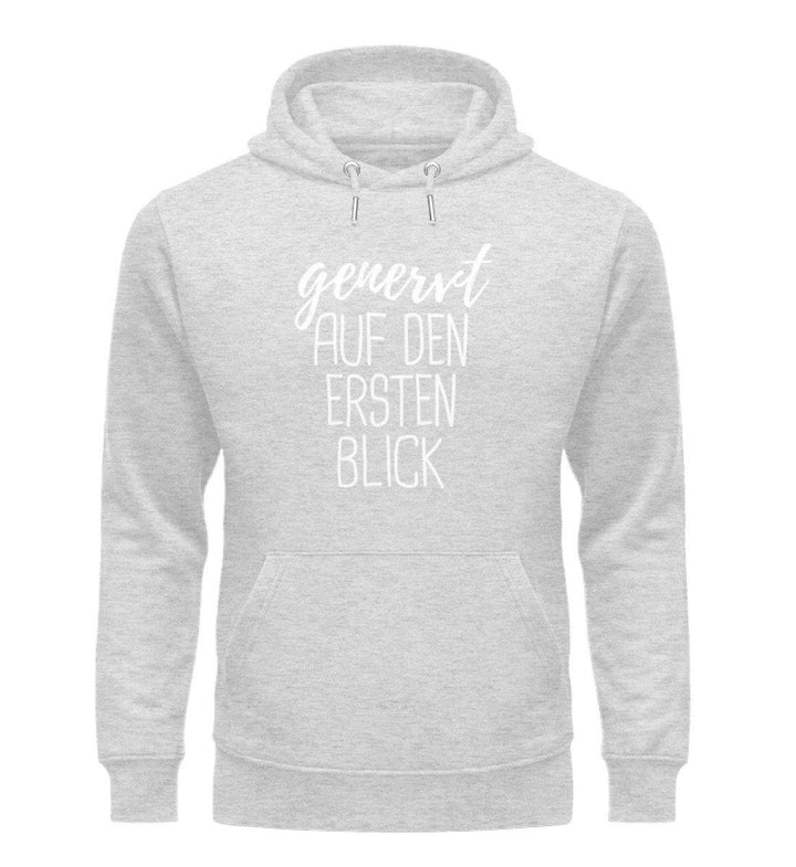 Genervt ersten Blick - Words on Shirts  - Unisex Organic Hoodie - Words on Shirts Sag es mit dem Mittelfinger Shirts Hoodies Sweatshirt Taschen Gymsack Spruch Sprüche Statement