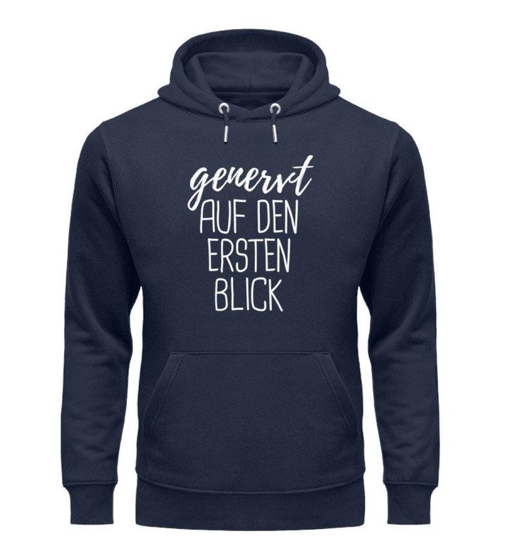 Genervt ersten Blick - Words on Shirts  - Unisex Organic Hoodie - Words on Shirts Sag es mit dem Mittelfinger Shirts Hoodies Sweatshirt Taschen Gymsack Spruch Sprüche Statement