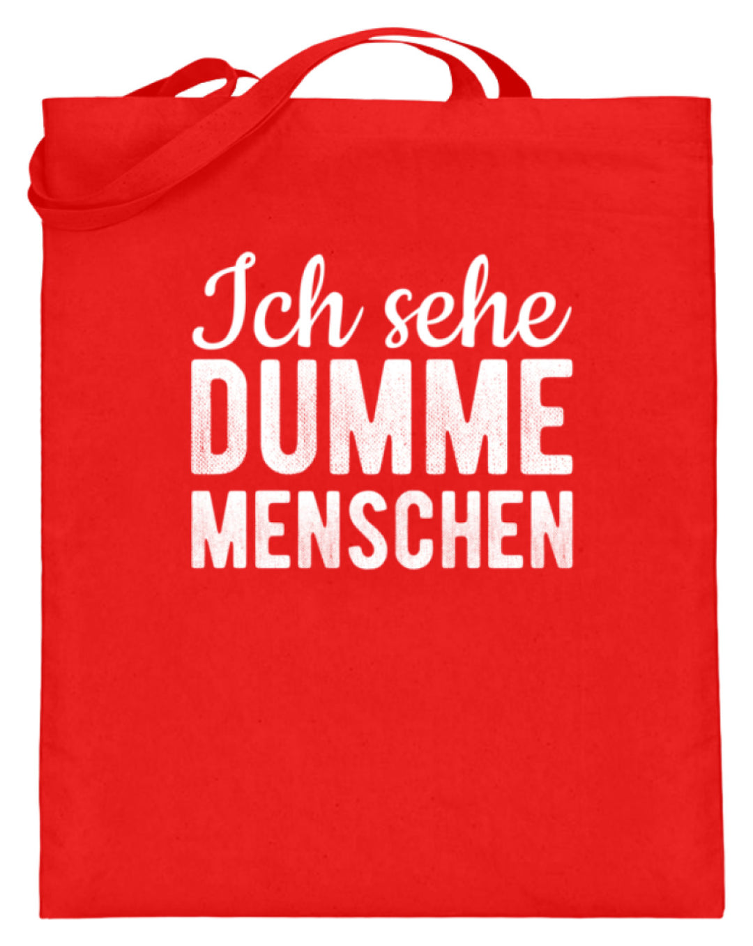 Ich sehe Dumme Menschen  - Jutebeutel (mit langen Henkeln) - Words on Shirts