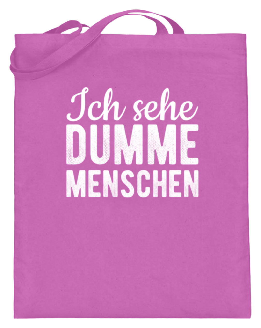 Ich sehe Dumme Menschen  - Jutebeutel (mit langen Henkeln) - Words on Shirts