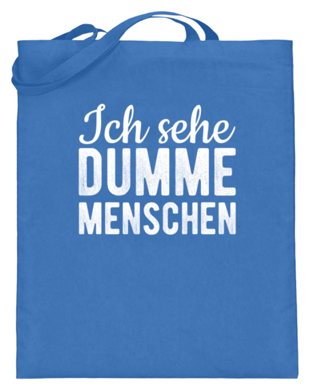 Ich sehe Dumme Menschen  - Jutebeutel (mit langen Henkeln) - Words on Shirts