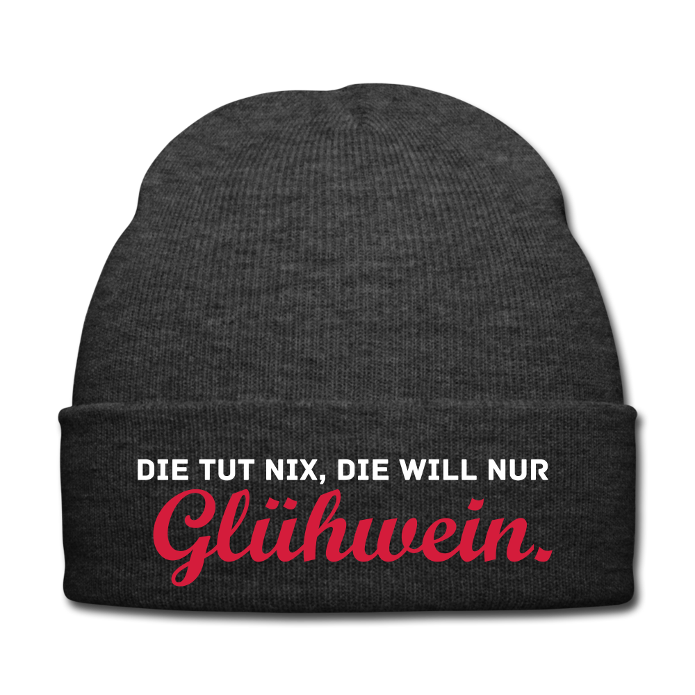 Die tut nix, die will nur Glühwein. - Beanie - Mütze - Wintermütze - Asphalt